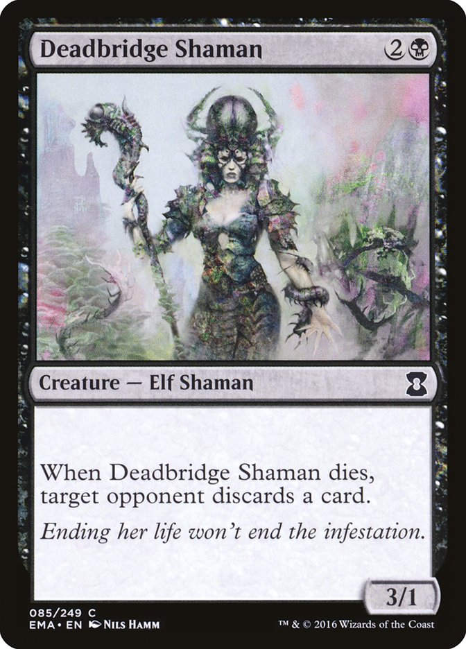Deadbridge Shaman (ema)