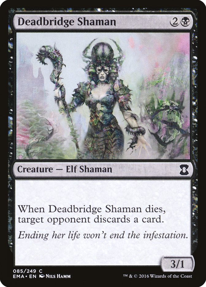 Deadbridge Shaman (ema)
