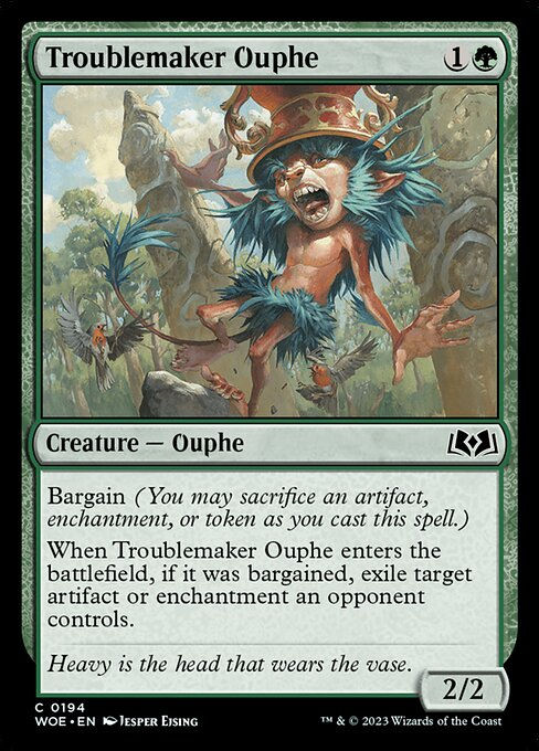 Troublemaker Ouphe (woe)