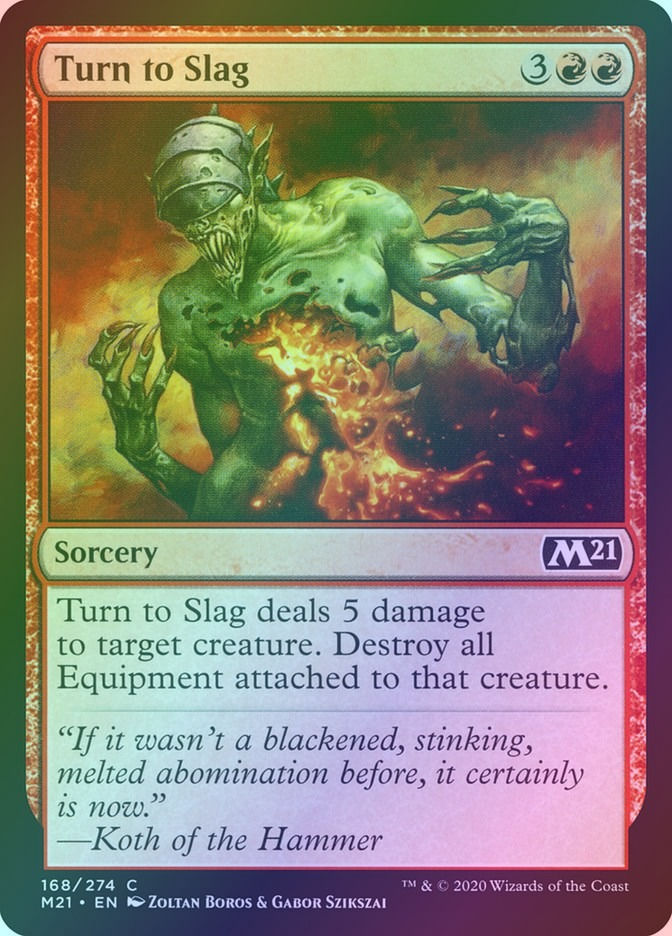 Turn to Slag (M21) (168) / Foil