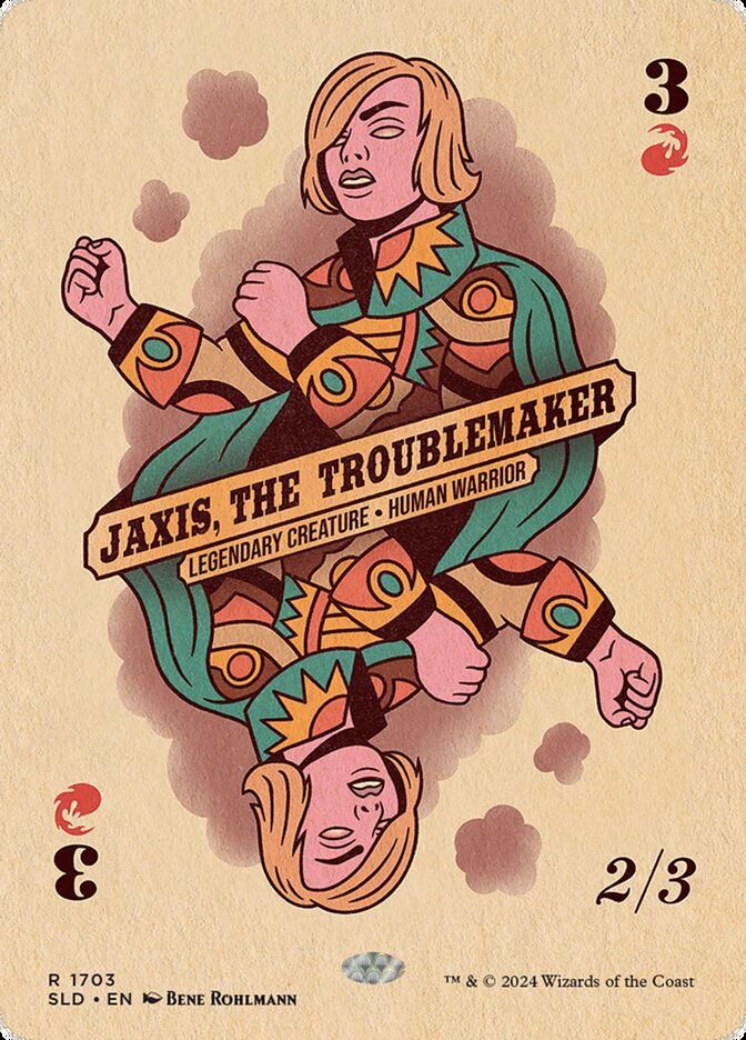 Jaxis, the Troublemaker (SLD) (1703) / Borderless