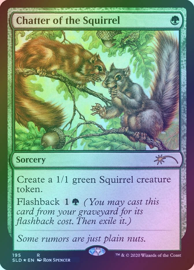 Chatter of the Squirrel (SLD) (195) / Foil