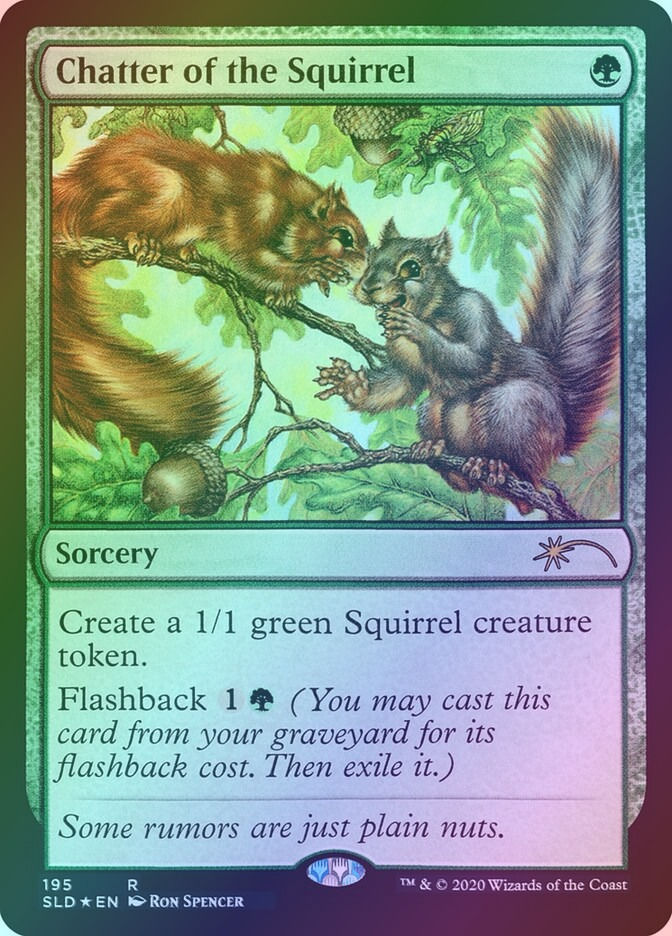 Chatter of the Squirrel (SLD) (195) / Foil