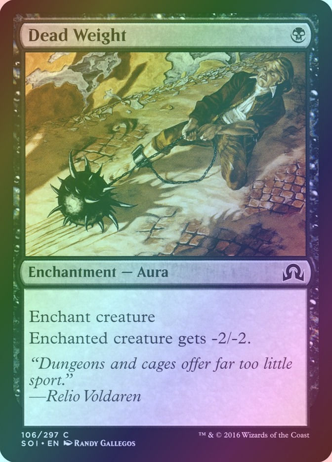 Dead Weight (SOI) (106) / Foil