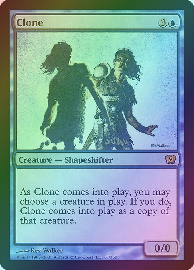 Clone (9ED) (67★) / Foil