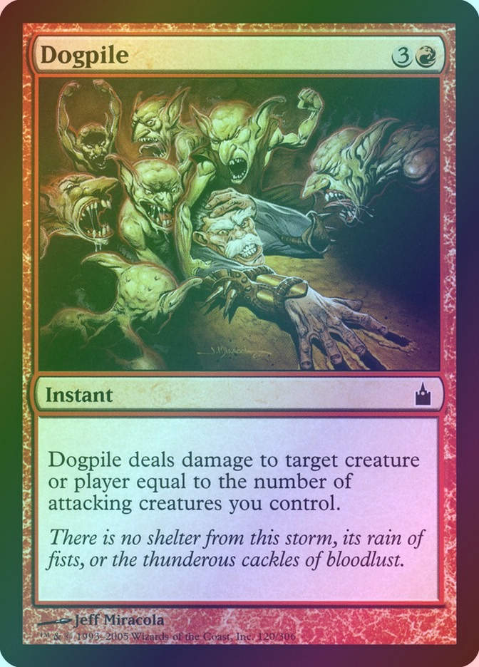 Dogpile (RAV) (120) / Foil