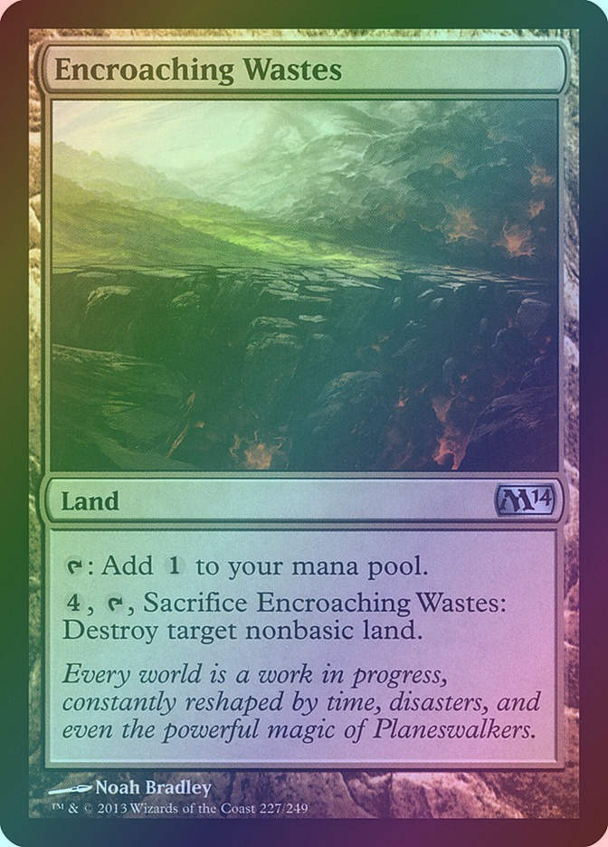 Encroaching Wastes (M14) (227) / Foil