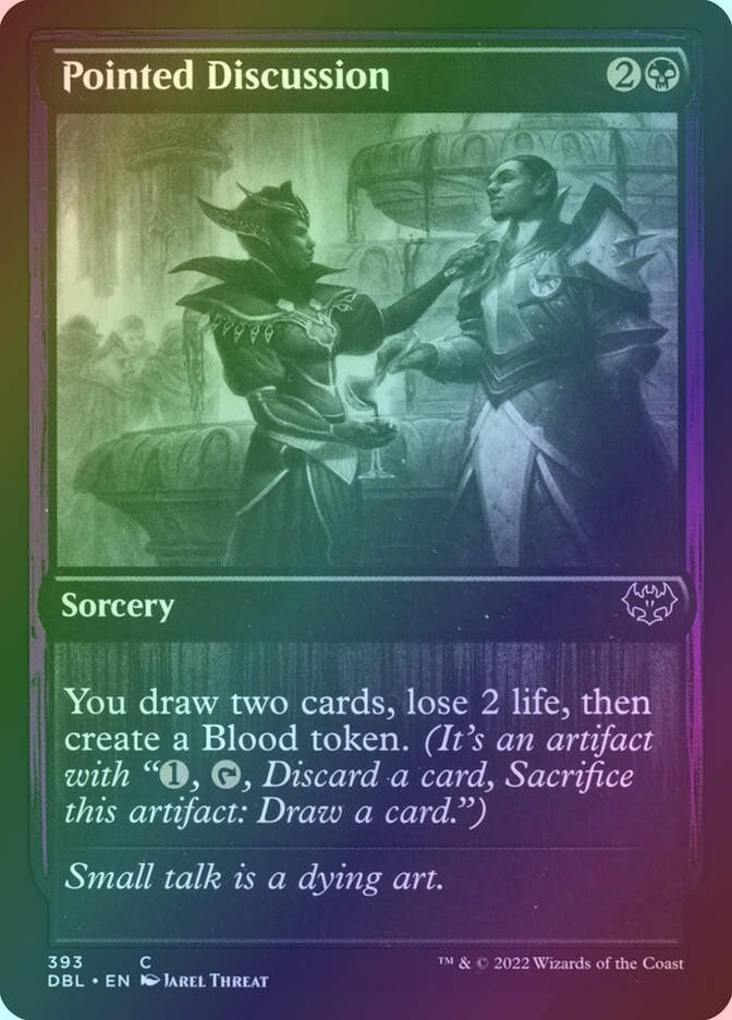 Pointed Discussion (DBL) (393) / Foil