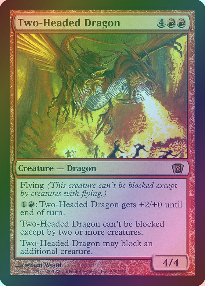 Two-Headed Dragon (8ED) (229★) / Foil