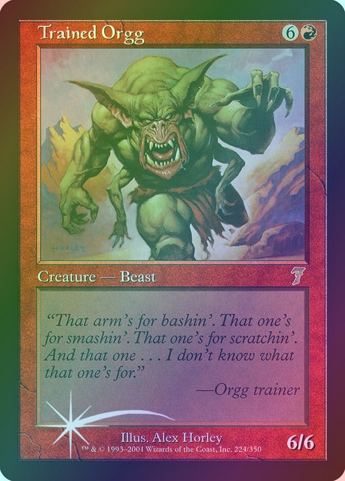 Trained Orgg (7ED) (224★) / Foil