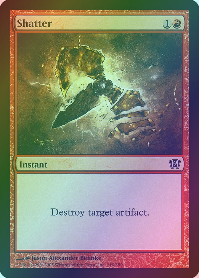 Shatter (9ED) (218★) / Foil