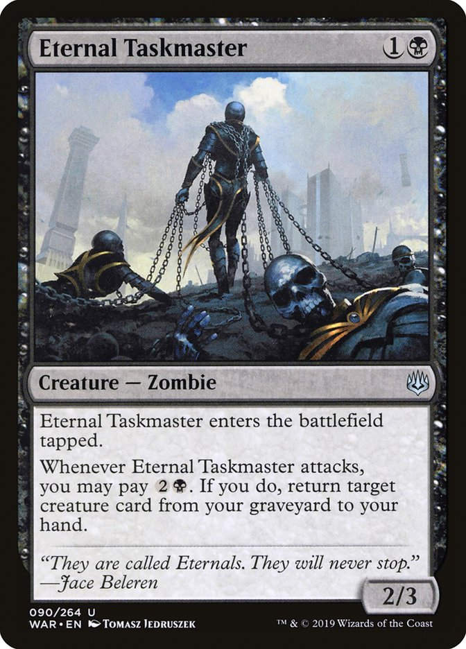 Eternal Taskmaster (WAR) (90)