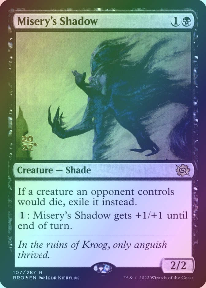 Misery's Shadow (PBRO) (107s) / Foil