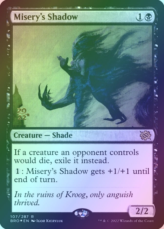 Misery's Shadow (PBRO) (107s) / Foil