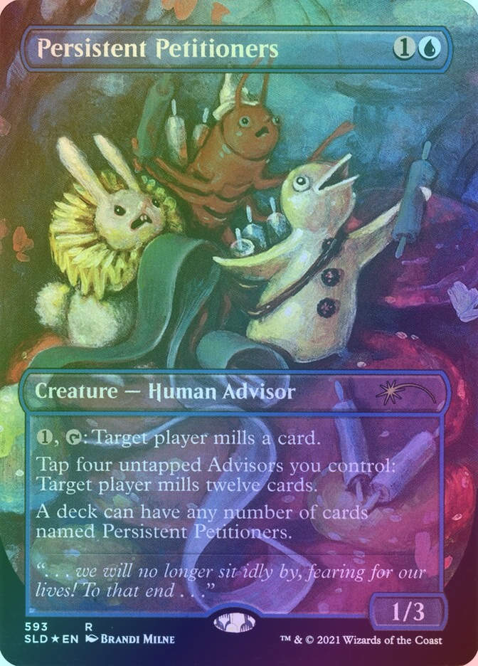 Persistent Petitioners (SLD) (593) / Borderless / Foil