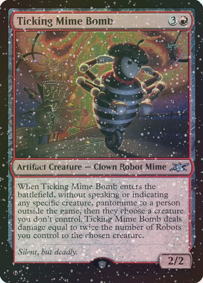 Ticking Mime Bomb (UNF) (410) / Galaxy Foil