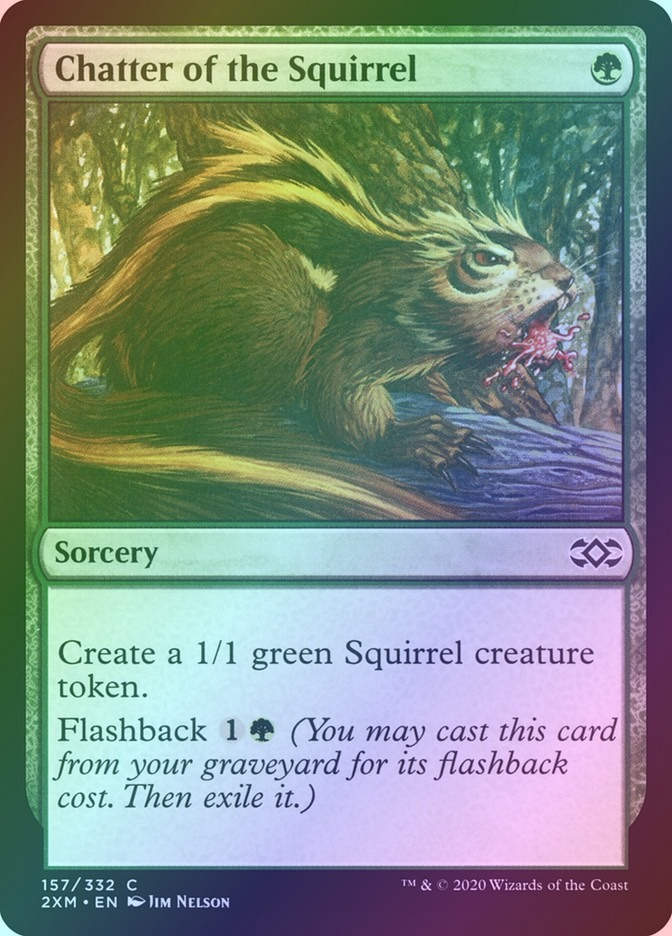 Chatter of the Squirrel (2XM) (157) / Foil