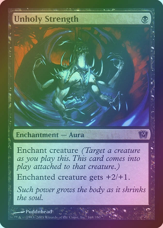 Unholy Strength (9ED) (168★) / Foil