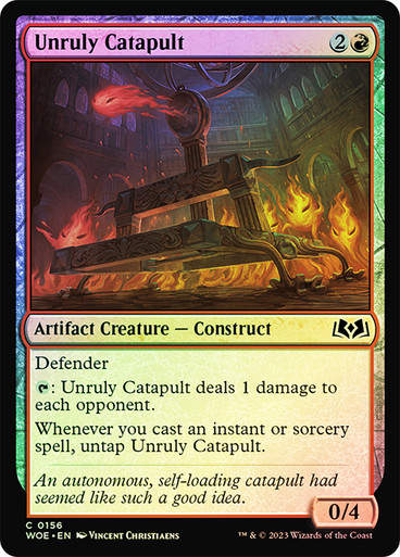 Unruly Catapult (woe) / Foil