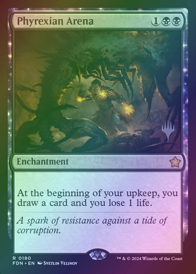 Phyrexian Arena (PFDN) (180p) / Foil