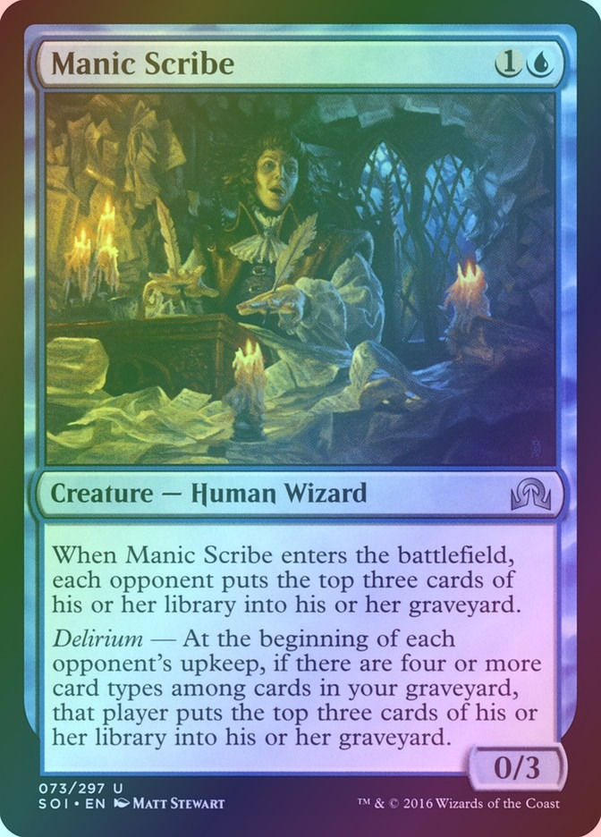 Manic Scribe (SOI) (73) / Foil