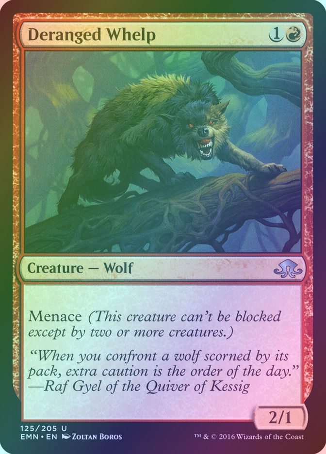 Deranged Whelp (EMN) (125) / Foil