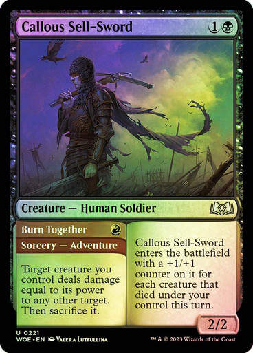 Callous Sell-Sword // Burn Together (woe) / Foil
