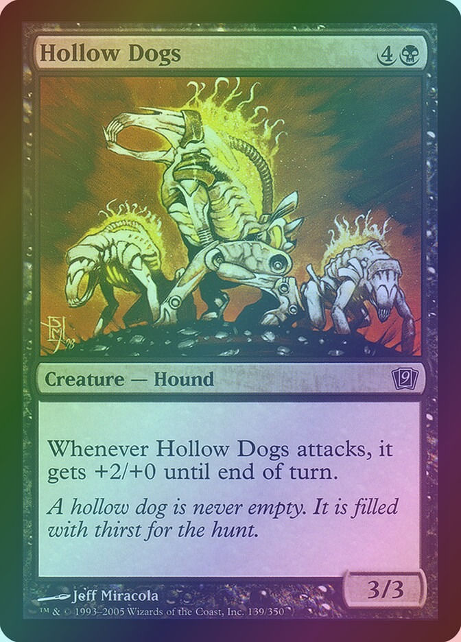 Hollow Dogs (9ED) (139★) / Foil