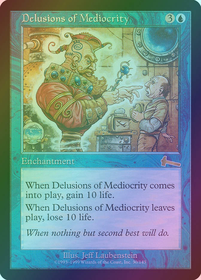 Delusions of Mediocrity (ULG) (30) / Foil