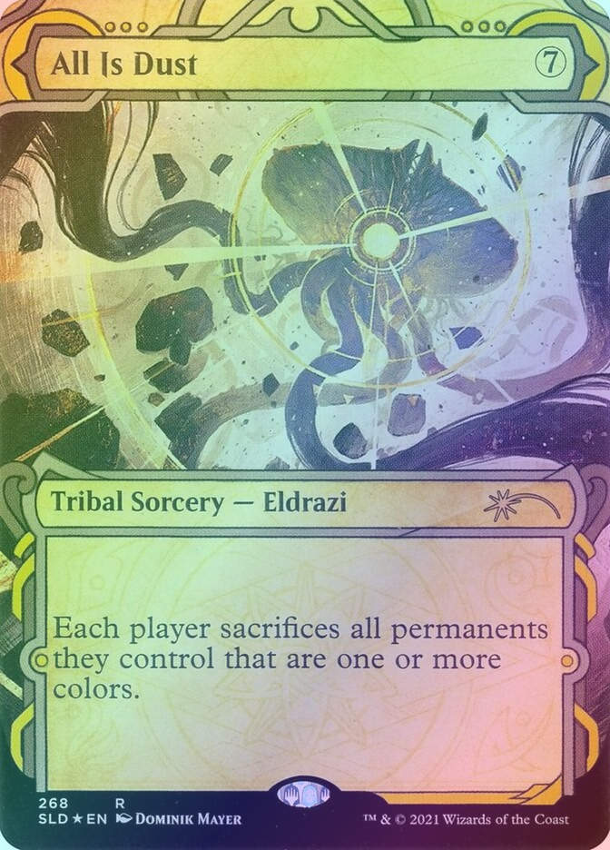 All Is Dust (SLD) (268) / Showcase / Foil