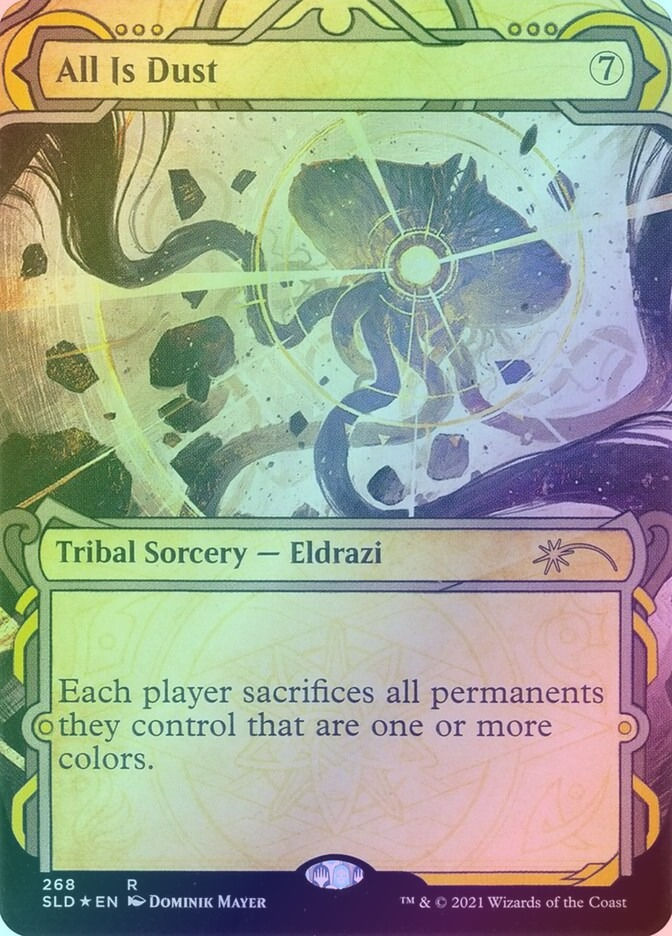 All Is Dust (SLD) (268) / Showcase / Foil