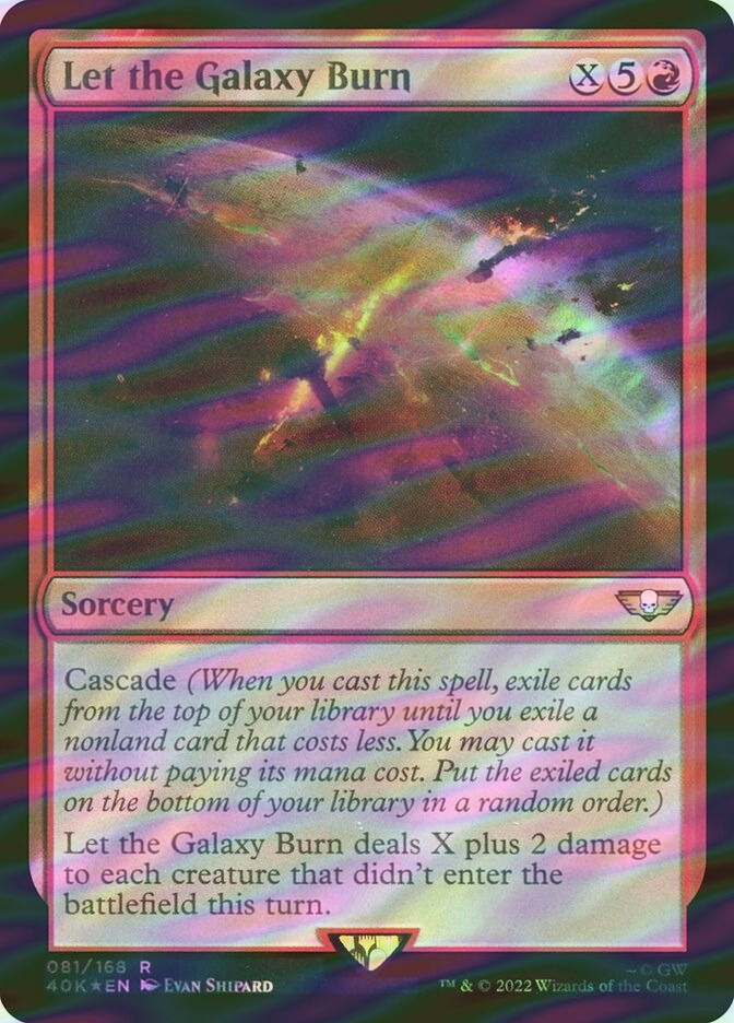 Let the Galaxy Burn (40K) (81★) / Surge Foil