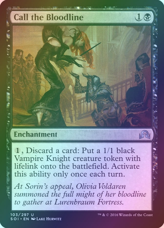 Call the Bloodline (SOI) (103) / Foil