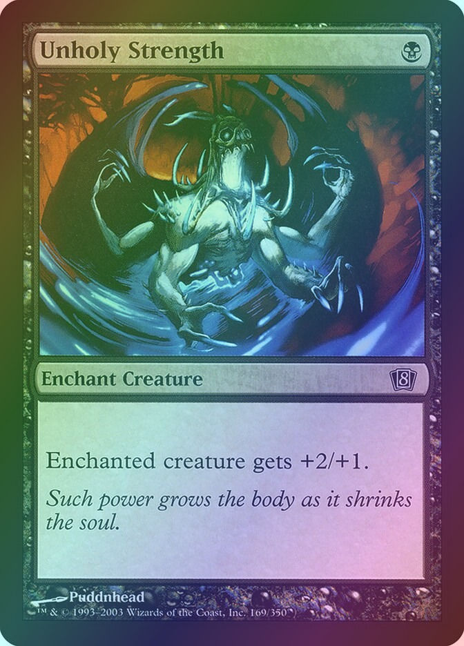 Unholy Strength (8ED) (169★) / Foil