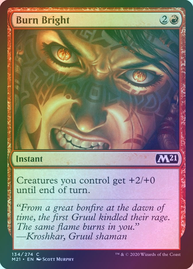 Burn Bright (M21) (134) / Foil