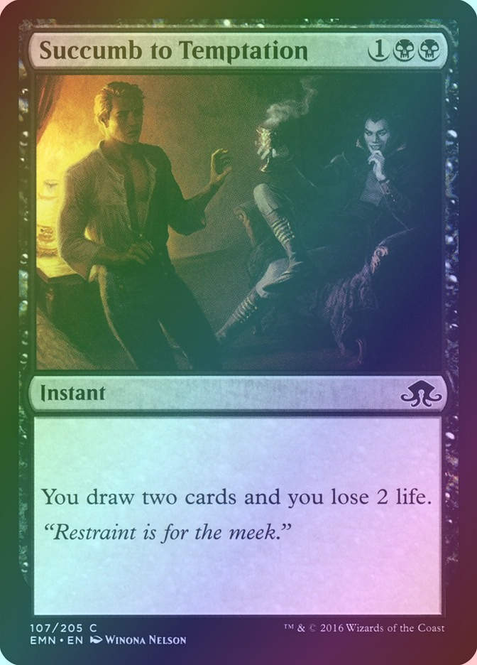 Succumb to Temptation (EMN) (107) / Foil