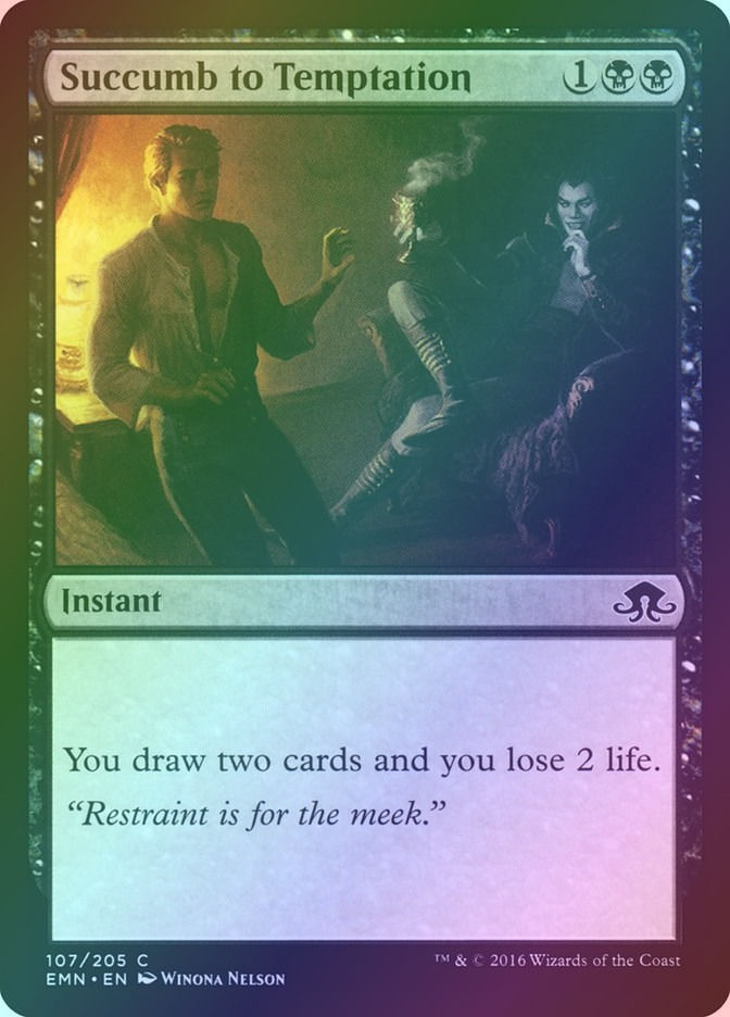 Succumb to Temptation (EMN) (107) / Foil