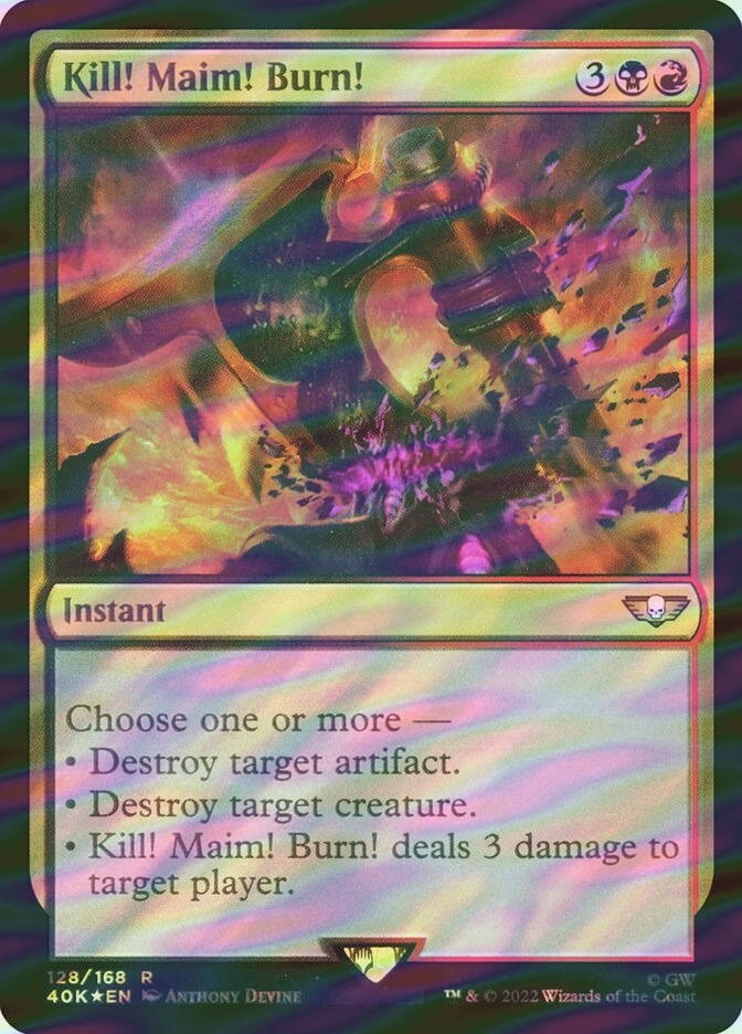 Kill! Maim! Burn! (40K) (128★) / Surge Foil