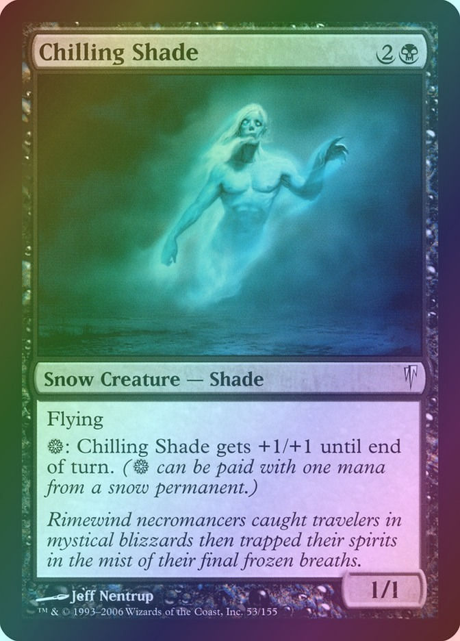 Chilling Shade (CSP) (53) / Foil