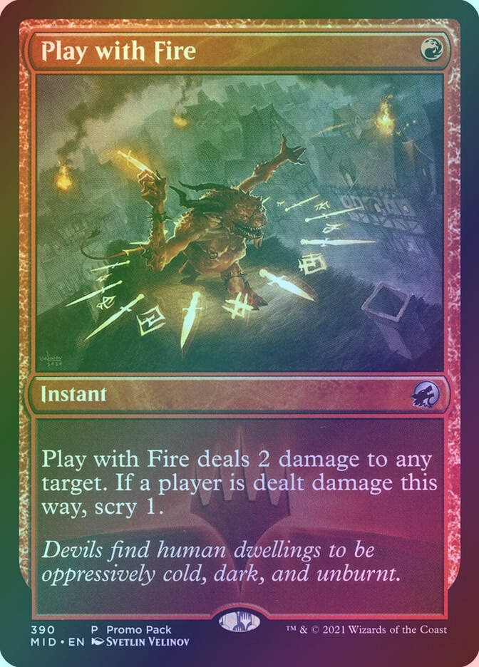 Play with Fire (MID) (390) / Foil