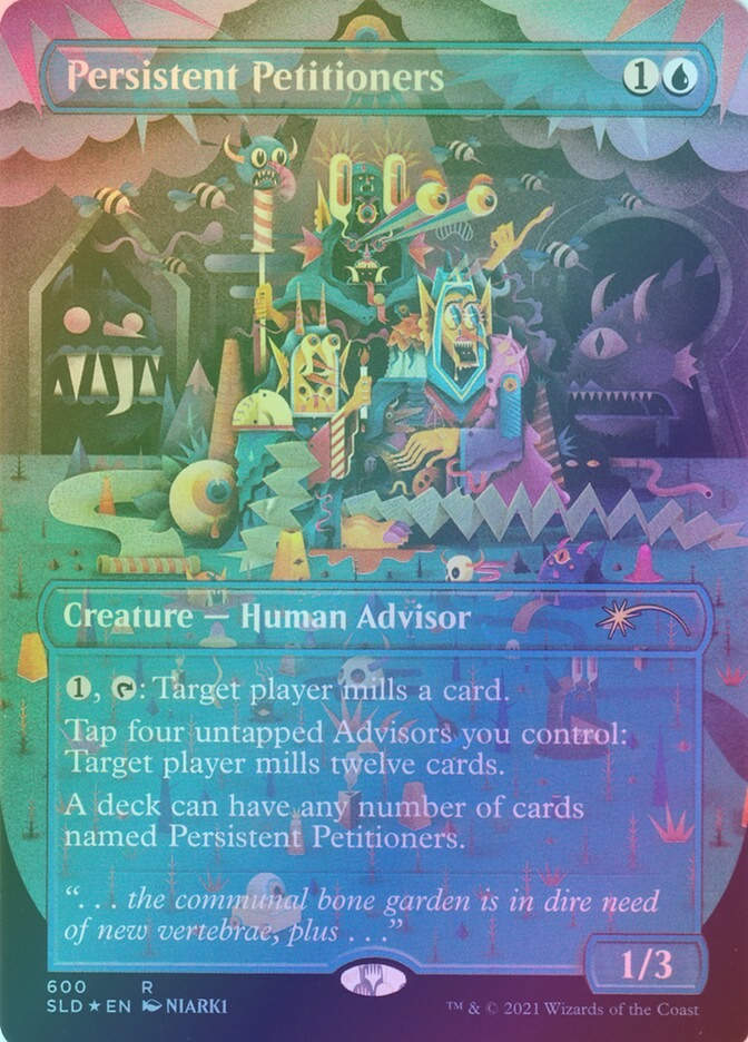 Persistent Petitioners (SLD) (600) / Borderless / Foil