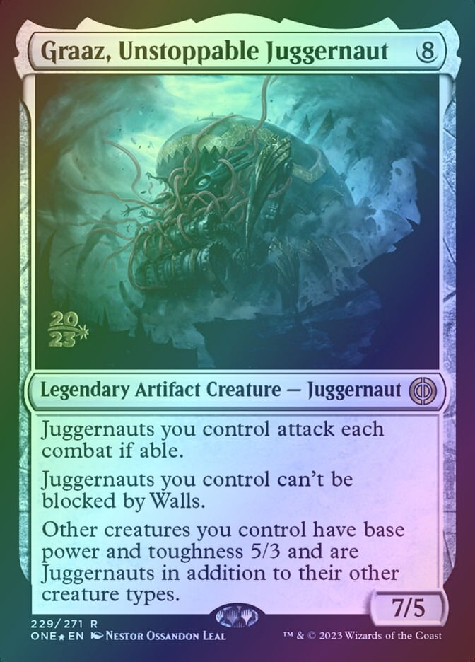 Graaz, Unstoppable Juggernaut (PONE) (229s) / Foil