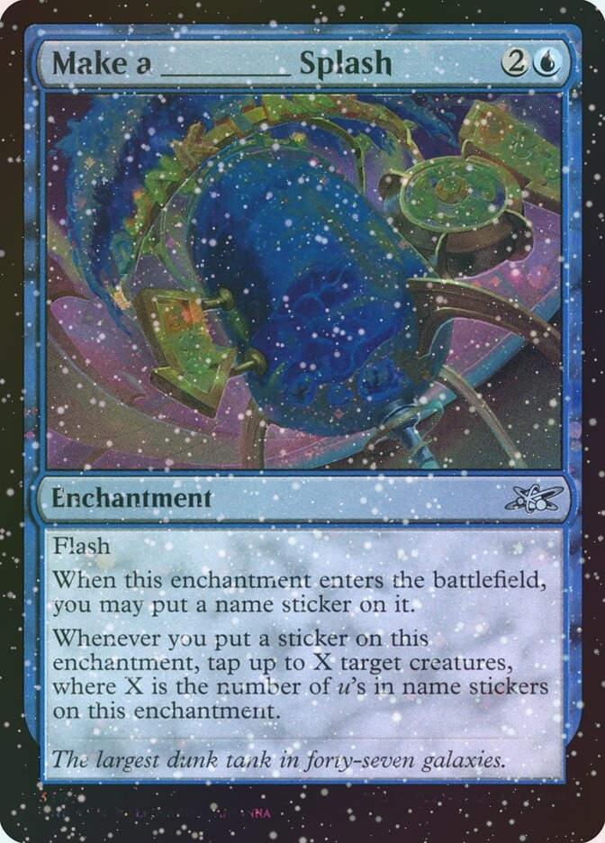Make a _____ Splash (UNF) (336) / Galaxy Foil