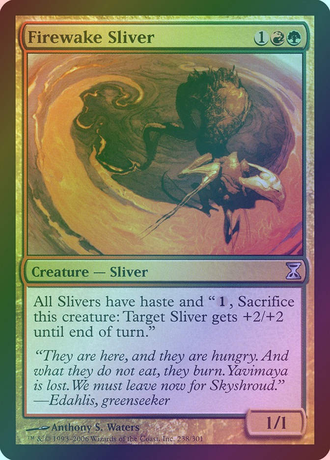 Firewake Sliver (TSP) (238) / Foil