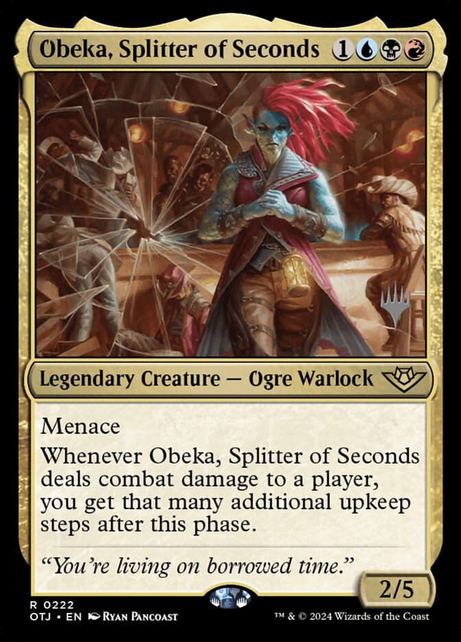 Obeka, Splitter of Seconds (POTJ) (222p)