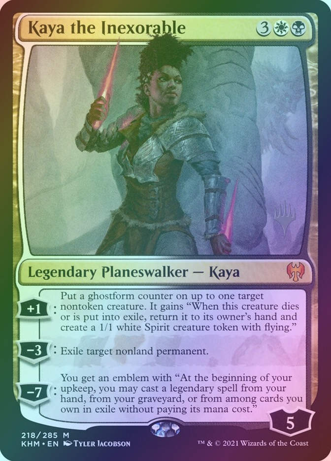 Kaya the Inexorable (PKHM) (218p) / Foil
