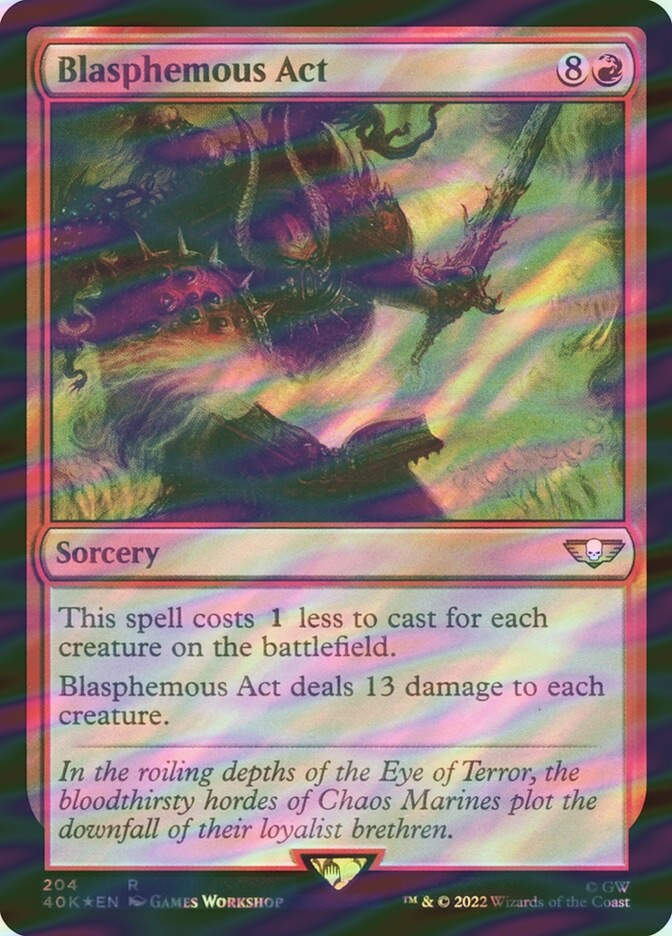Blasphemous Act (40K) (204★) / Surge Foil