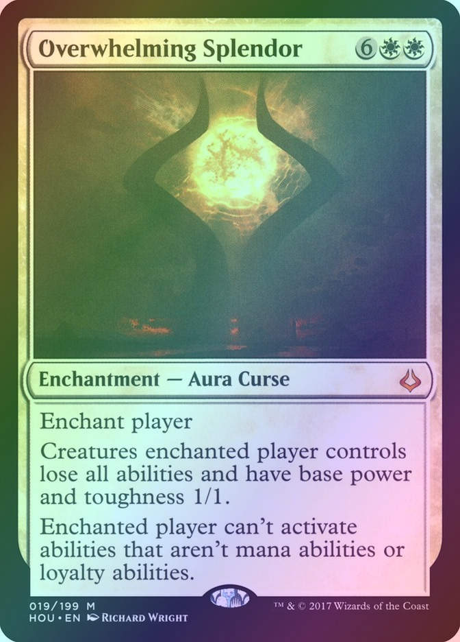Overwhelming Splendor (HOU) (19) / Foil