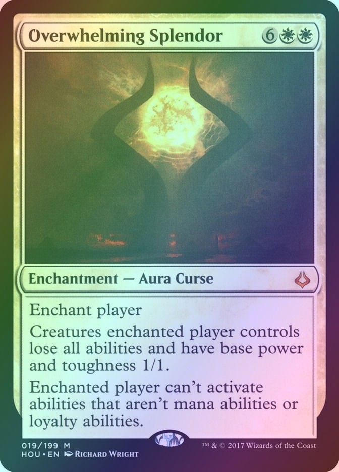 Overwhelming Splendor (HOU) (19) / Foil