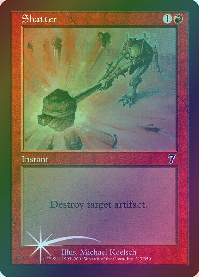 Shatter (7ED) (217★) / Foil